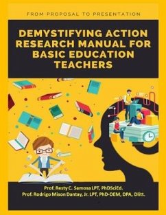 Demystifying Action Research Manual for Basic Education Teachers - Dantay, Rodrigo; Samosa, Resty