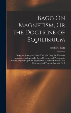 Bagg On Magnetism, Or the Doctrine of Equilibrium - Bagg, Joseph H