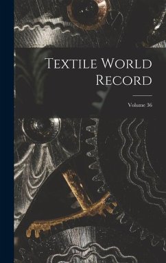 Textile World Record; Volume 36 - Anonymous
