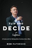 Flip and Decide with Confidence