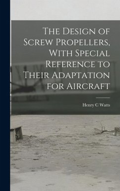 Cover The Design of Screw Propellers, With Special Reference to Their Adaptation for Aircraft