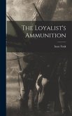 The Loyalist's Ammunition