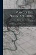 Manco the Peruvian Chief: An... - Bild 1