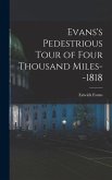Evans's Pedestrious Tour of Four Thousand Miles--1818