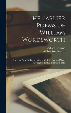 The Earlier Poems of William Wordsworth - Johnston, William; Wordsworth, William
