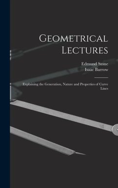 Geometrical Lectures - Barrow, Isaac; Stone, Edmund