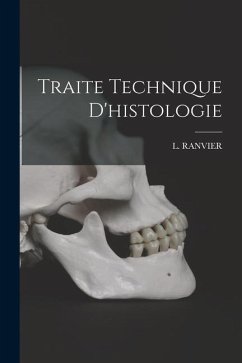 Traite Technique D'histologie - Ranvier, L.