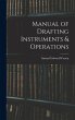 Manual of Drafting Instruments &... - Bild 1