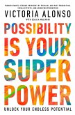 Possibility Is Your Superpower Possibility Is Your Superpower