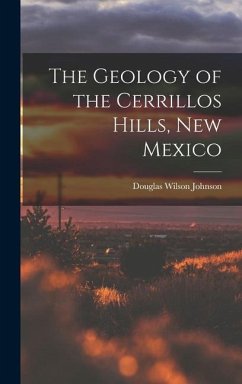 The Geology of the Cerrillos Hills, New Mexico - Johnson, Douglas Wilson