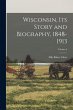Wisconsin, its Story and Biography,... - Bild 1