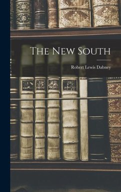 The new South - Dabney, Robert Lewis