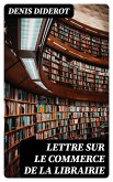 Lettre sur le commerce de la librairie (eBook, ePUB)