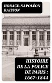 Histoire de la police de Paris : 1667-1844 (eBook, ePUB)