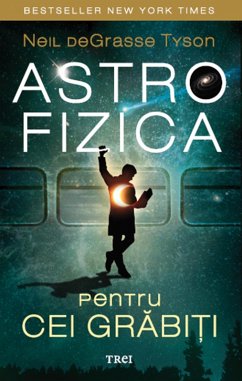 Astrofizica pentru cei grabiti (eBook, ePUB) - Tyson, Neil deGrasse