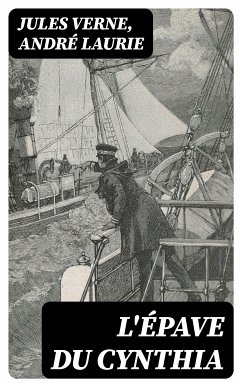 L'épave du Cynthia (eBook, ePUB) - Verne, Jules; Laurie, André