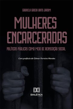 Mulheres encarceradas (eBook, ePUB) - Jardim, Gabriela Gadeia Brito