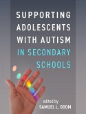Supporting Adolescents with Autism in Secondary Schools (eBook, ePUB)