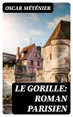 Le gorille: roman parisien (eBook, ePUB)