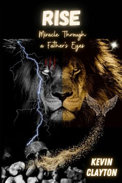 Cover Rise! Miracle Through a Father's Eyes (eBook, ePUB)