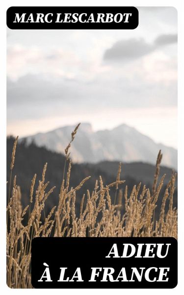 Adieu à la France (eBook, ePUB) Adieu à la France (eBook, ePUB)