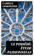 Le possédé: étude passionnelle... - Bild 1