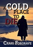 A Cold Place to Die (eBook, ePUB)
