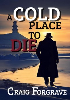 A Cold Place to Die (eBook, ePUB) - Forgrave, Craig