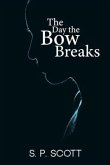 The Day the Bow Breaks (eBook, ePUB)