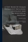 A Text-book Of Human Physiology Including Histology And Microscopical Anatomy: With Special Reference To The Requirements Of Practical Medicine