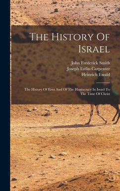 Cover The History Of Israel: The History Of Ezra And Of The Hagiocracy In Israel To The Time Of Christ