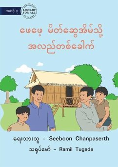 Visit My Father's Friend's House - ဖေဖေ့ မိတ်ဆွေအိမ်&# - Chanpaserth, Seeboon