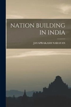 Nation Building in India - Narayan, Jayaprakash