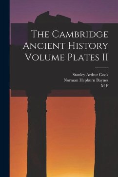 The Cambridge Ancient History Volume Plates II - Cook, Stanley Arthur; Bury, J. B.; Adcock, F. E.