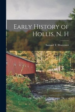 Cover Early History of Hollis, N. H