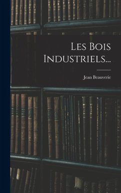Cover Les Bois Industriels...