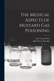 The Medical Aspects of Mustard gas Poisoning