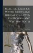 Selected Cases on Water Rights and... - Bild 1
