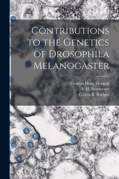 Contributions to the Genetics of Drosophila Melanogaster - Morgan, Thomas Hunt; Bridges, Calvin Blackman
