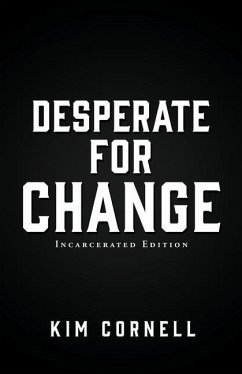 Desperate for Change: Incarcerated Edition - Cornell, Kim