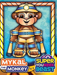 Mykal the Monkey is a Super Youneek Beast - Davis, Beth
