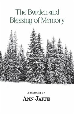 The Burden and Blessing of Memory - Jaffe, Ann