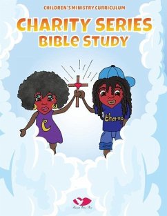 Charity Series Bible Study - Kilgore-White, Stephanie a