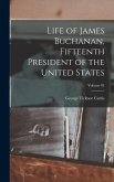 Life of James Buchanan, Fifteenth President of the United States; Volume 01