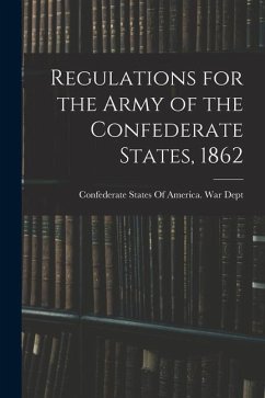 Regulations for the Army of the Confederate States, 1862