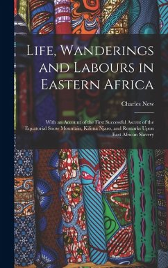 Cover Life, Wanderings and Labours in Eastern Africa