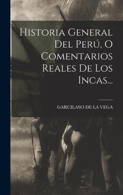 Cover Historia General Del Perú, O Comentarios Reales De Los Incas...