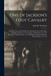 One of Jackson's Foot Cavalry: His... - Bild 1