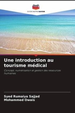 Une introduction au tourisme médical - Sajjad, Syed Rumaiya;Owais, Mohammed