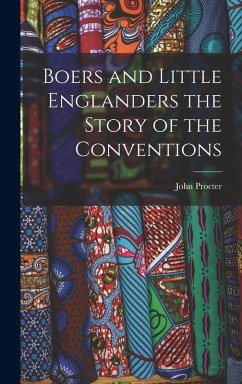 Cover Boers and Little Englanders the Story of the Conventions